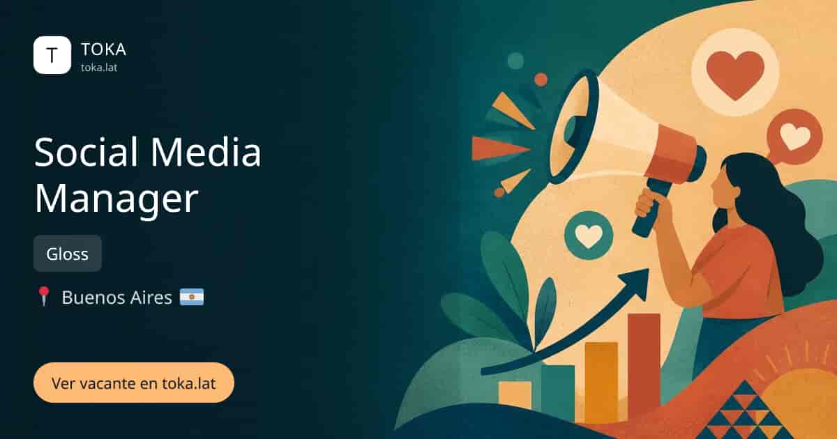 Vacante de Social media manager en Buenos Aires, Argentina — Gloss