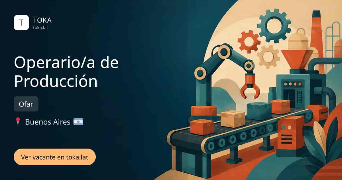 Vacante de Operario/a de producción en Buenos Aires, Argentina — Ofar