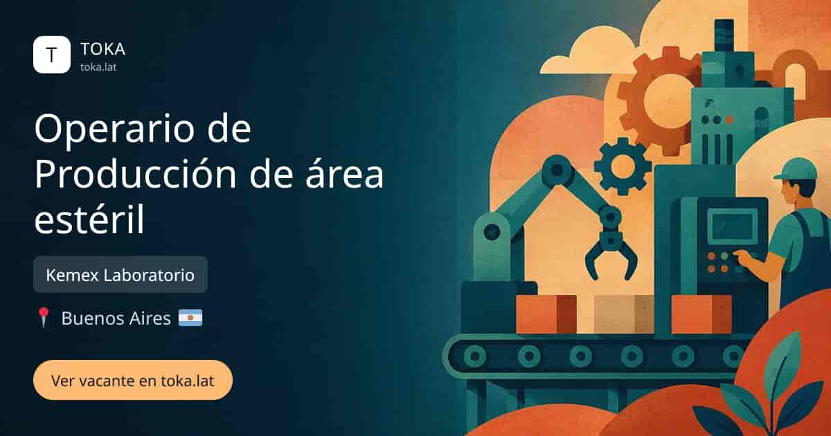 Vacante de Operario de producción de área estéril en Buenos Aires, Argentina — Kemex Laboratorio