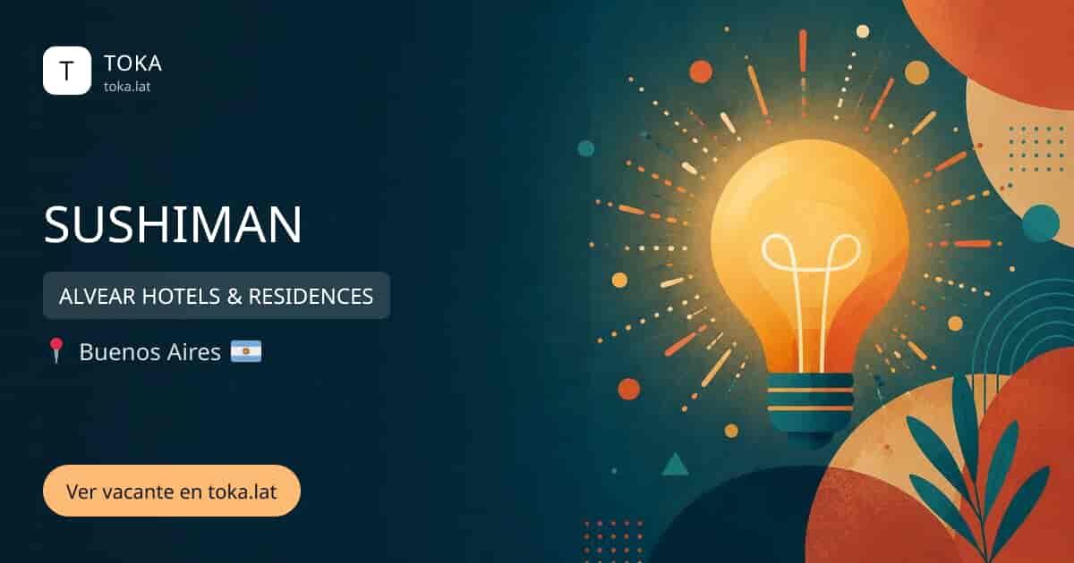Vacante de Sushiman en Buenos Aires, Argentina — ALVEAR HOTELS & RESIDENCES