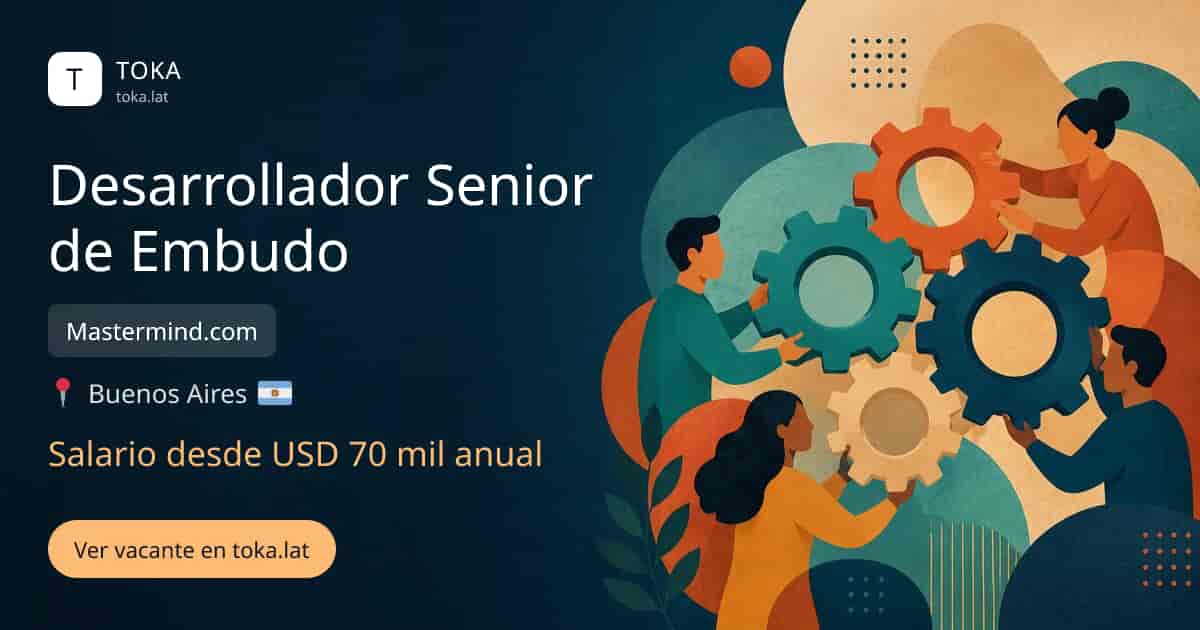 Vacante de Desarrollador senior de embudo en Buenos Aires, Argentina — Mastermind.com, salario desde USD 70 mil anual