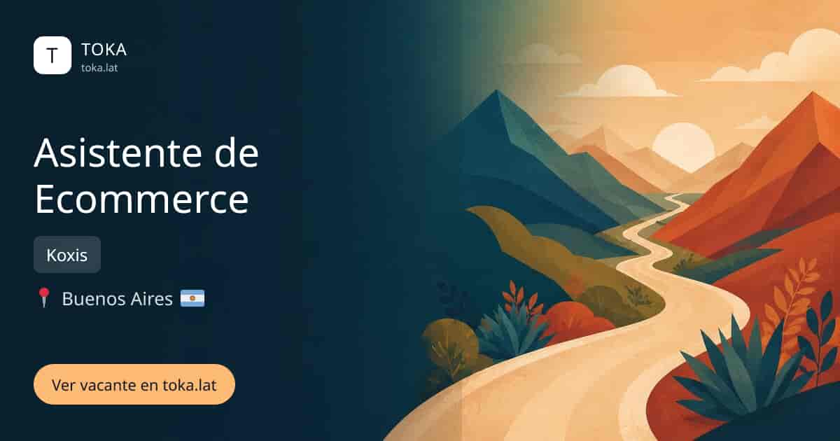 Vacante de Asistente de ecommerce en Buenos Aires, Argentina — Koxis