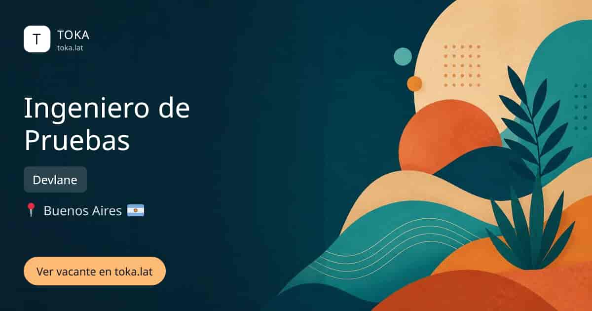 Vacante de Ingeniero de pruebas en Buenos Aires, Argentina — Devlane