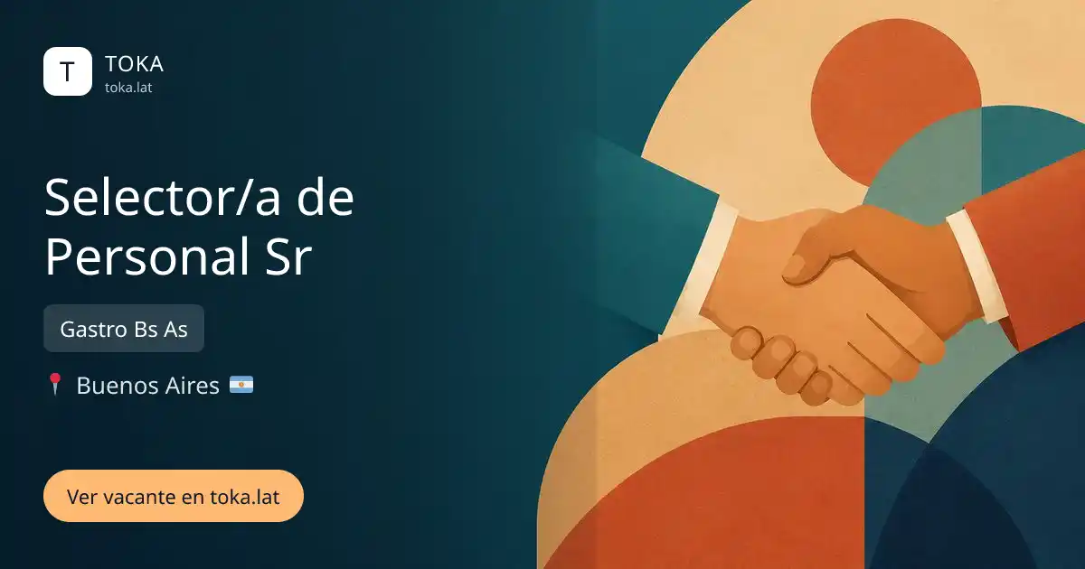 Vacante de Selector/a de personal sr en Buenos Aires, Argentina — Gastro Bs As