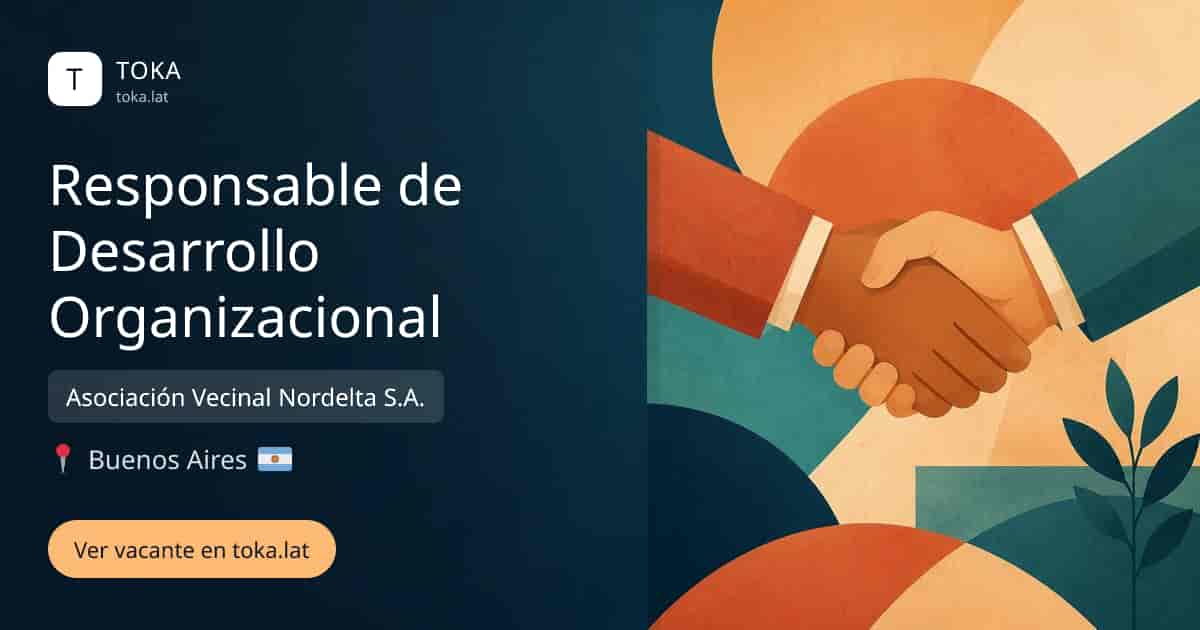 Vacante de Responsable de desarrollo organizacional en Buenos Aires, Argentina — Asociación Vecinal Nordelta S.A.