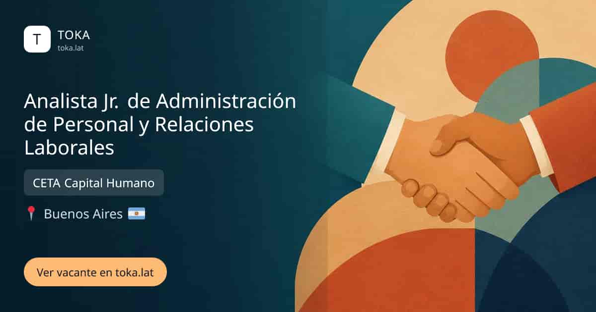 Vacante de Analista jr. de administración de personal y relaciones laborales en Buenos Aires, Argentina — CETA Capital Humano