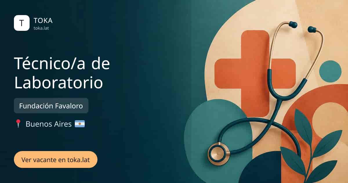 Vacante de Técnico/a de laboratorio en Buenos Aires, Argentina — Fundación Favaloro