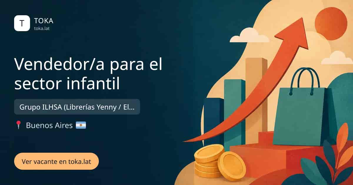 Vacante de Vendedor/a para el sector infantil en Buenos Aires, Argentina — Grupo ILHSA (Librerías Yenny / El Ateneo / Editorial El Ateneo)