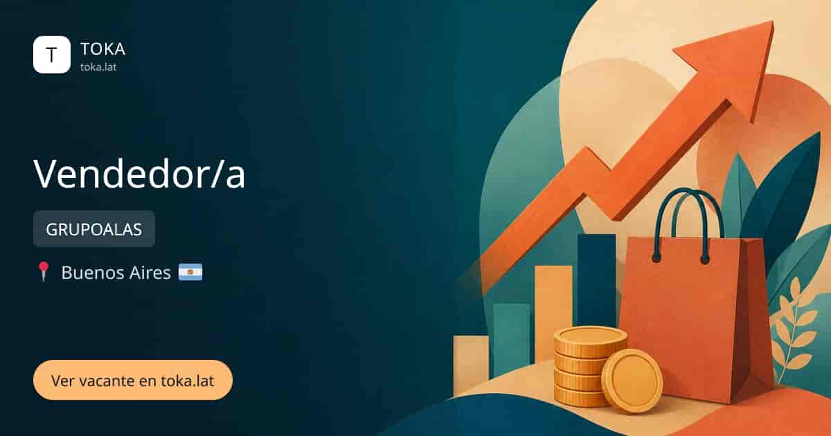Vacante de Vendedor/a en Buenos Aires, Argentina — GRUPOALAS