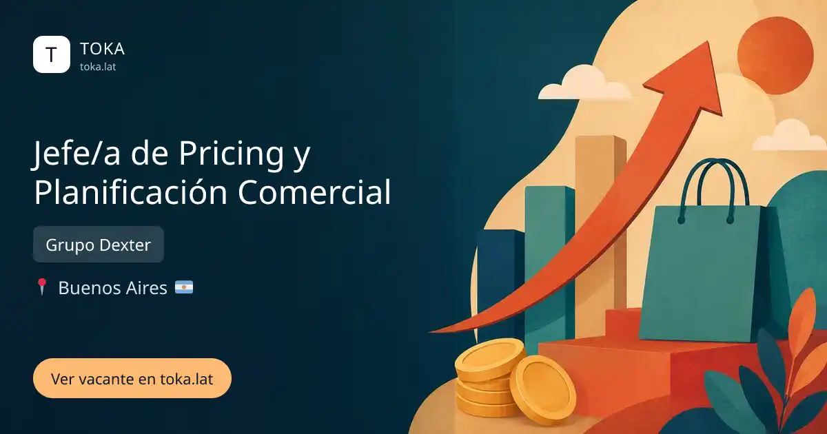 Vacante de Jefe/a de pricing y planificación comercial en Buenos Aires, Argentina — Grupo Dexter