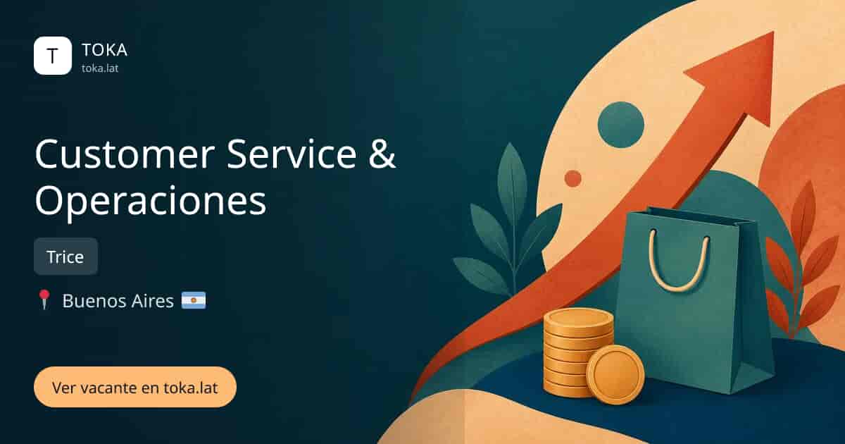 Vacante de Customer service & operaciones en Buenos Aires, Argentina — Trice