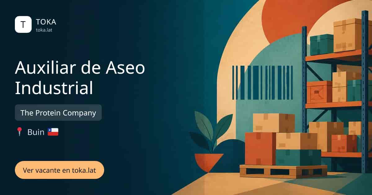 Vacante de Auxiliar de aseo industrial en Buin, Chile — The Protein Company