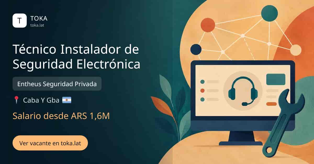 Vacante de Técnico instalador de seguridad electrónica en Buenos Aires, Argentina — Entheus Seguridad Privada, salario desde ARS 1,6M