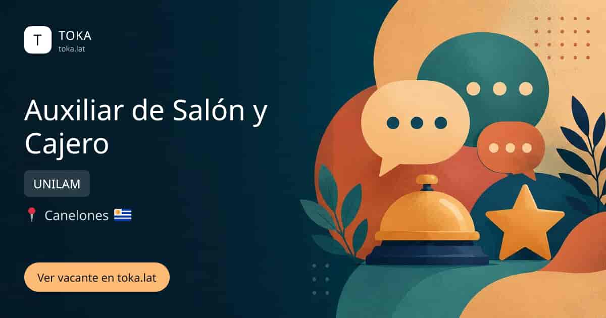 Vacante de Auxiliar de salón y cajero en Canelones, Uruguay — UNILAM