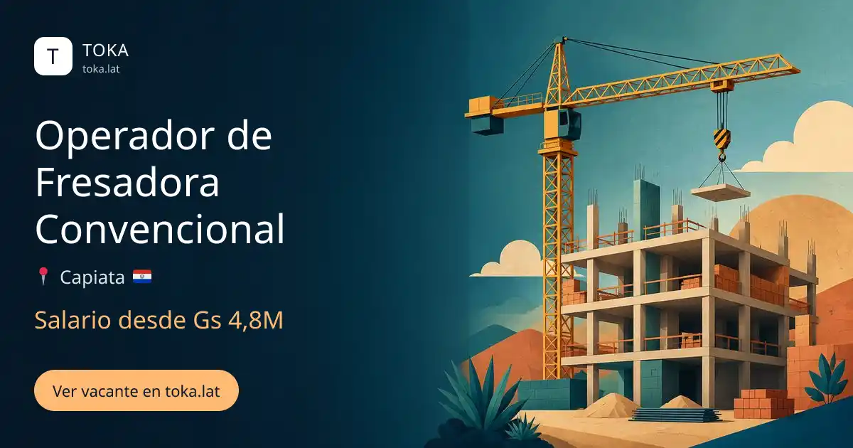 Vacante de Operador de fresadora convencional en Capiatá, Paraguay, salario desde Gs 4,8M