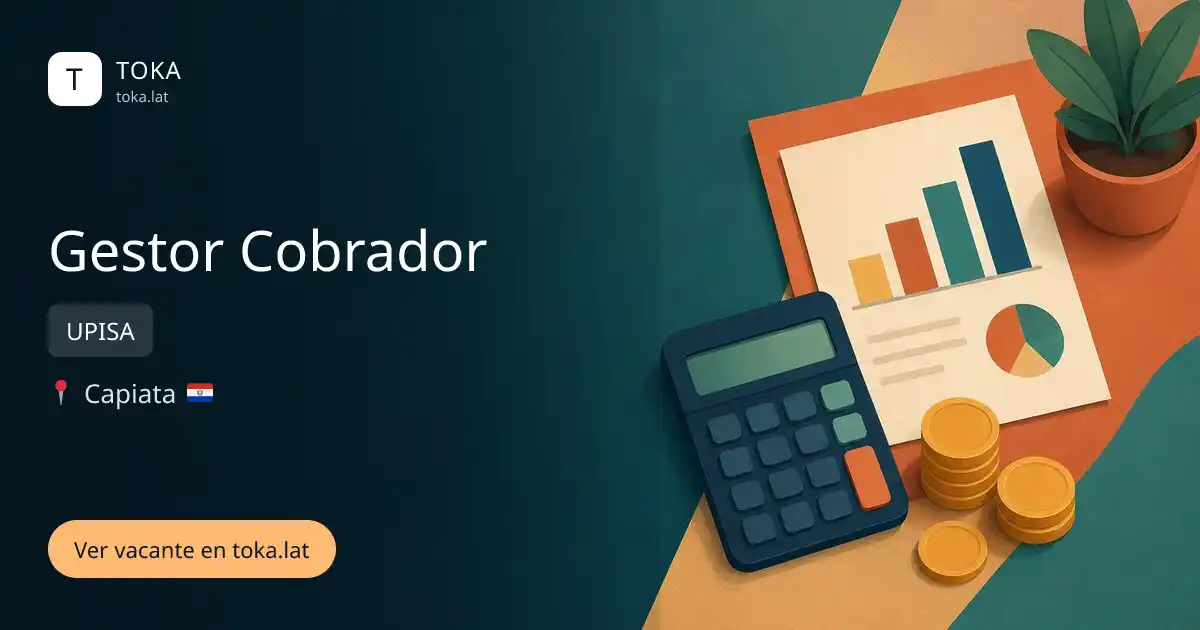 Vacante de Gestor cobrador en Capiatá, Paraguay — UPISA
