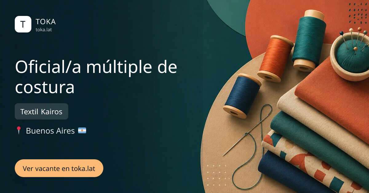 Vacante de Oficial/a múltiple de costura en Buenos Aires, Argentina — Textil Kairos