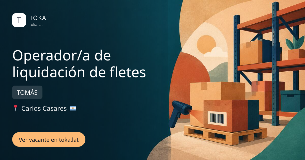 Vacante de Operador/a de liquidación de fletes en Carlos Casares, Argentina — TOMÁS