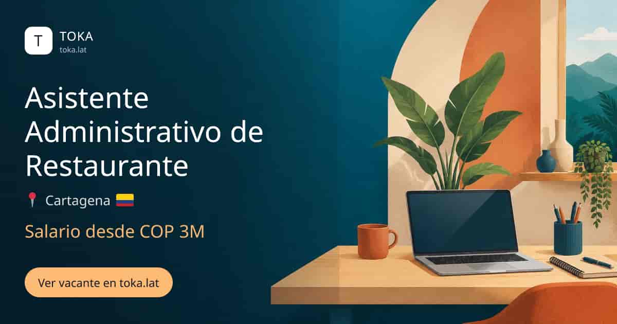 Vacante de Asistente administrativo de restaurante en Cartagena, Colombia, salario desde COP 3M