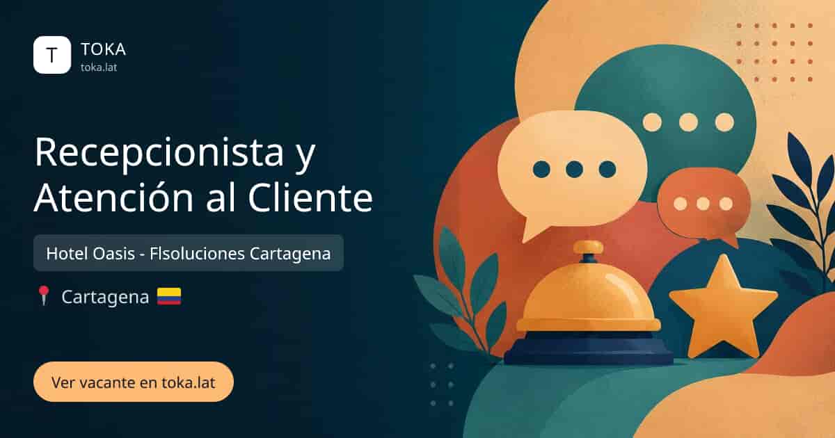 Vacante de Recepcionista y atención al cliente en Cartagena, Colombia — Hotel Oasis - Flsoluciones Cartagena