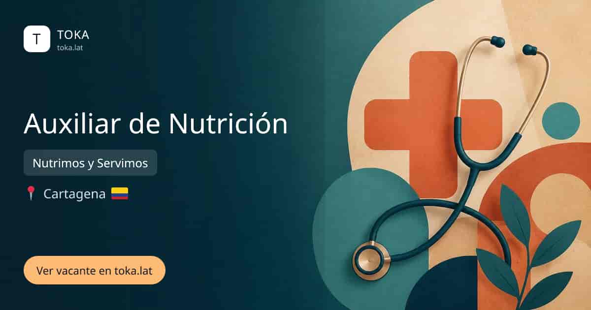 Vacante de Auxiliar de nutrición en Cartagena, Colombia — Nutrimos y Servimos