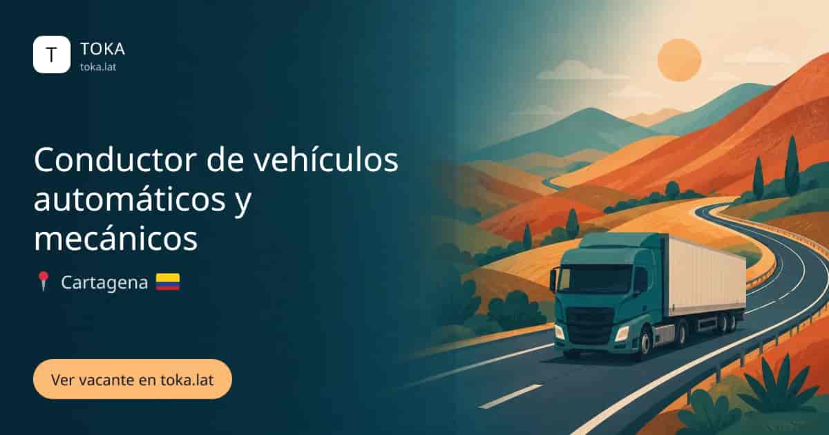 Vacante de Conductor de vehículos automáticos y mecánicos en Cartagena, Colombia
