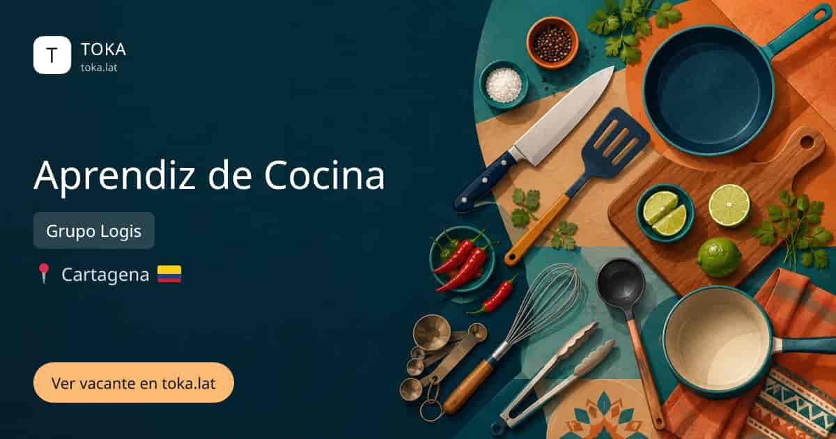 Vacante de Aprendiz de cocina en Cartagena, Colombia — Grupo Logis