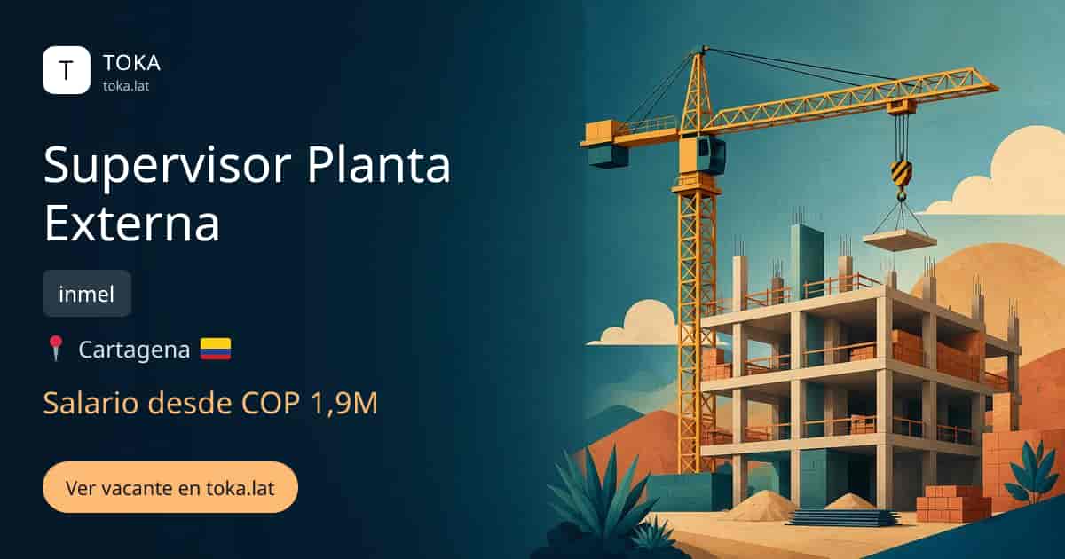 Vacante de Supervisor planta externa en Cartagena, Colombia — inmel, salario desde COP 1,9M