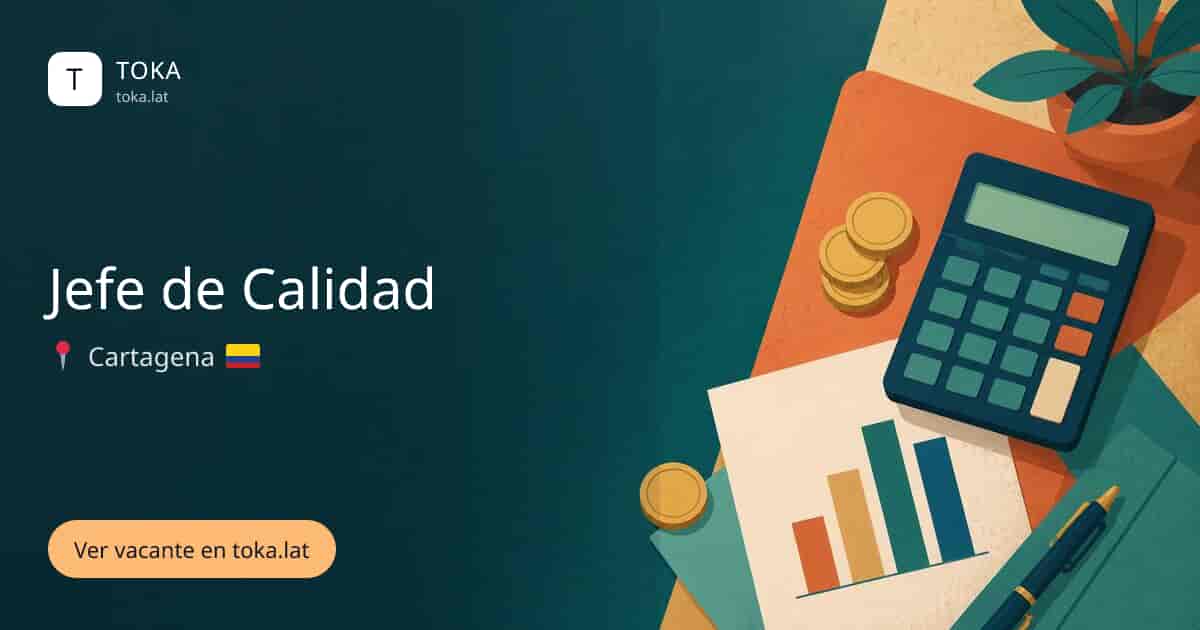 Vacante de Jefe de calidad en Cartagena, Colombia