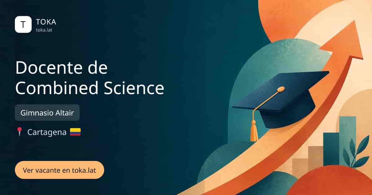 Vacante de Docente de combined science en Cartagena, Colombia — Gimnasio Altair