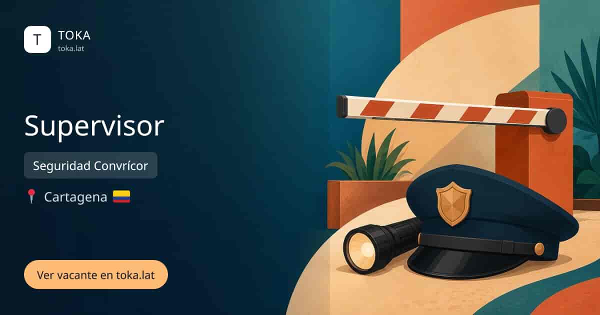 Vacante de Supervisor en Cartagena, Colombia — Seguridad Convrícor
