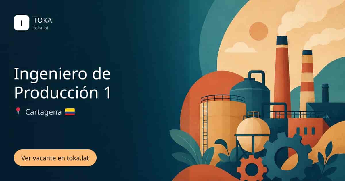 Vacante de Ingeniero de producción 1 en Cartagena, Colombia