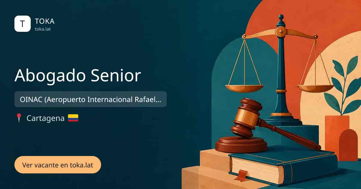Vacante de Abogado senior en Cartagena, Colombia — OINAC (Aeropuerto Internacional Rafael Núñez)