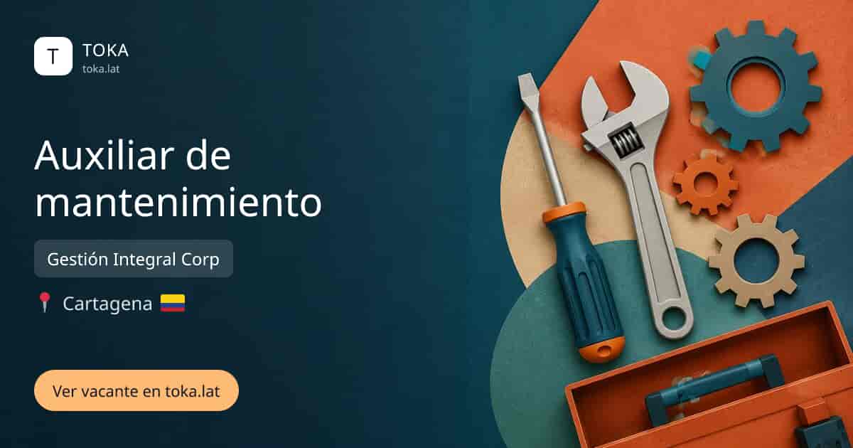 Vacante de Auxiliar de mantenimiento en Cartagena, Colombia — Gestión Integral Corp