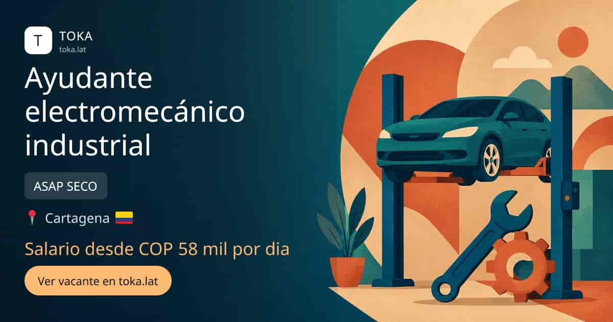 Vacante de Ayudante electromecánico industrial en Cartagena, Colombia — ASAP SECO, salario desde COP 58 mil por dia