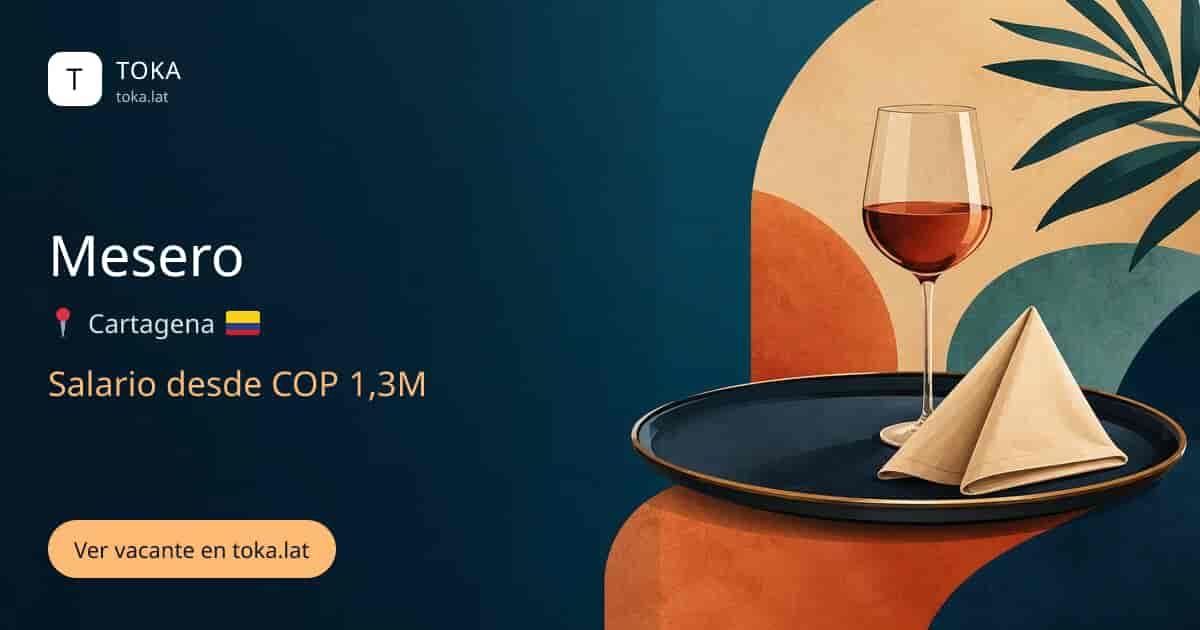 Vacante de Mesero en Cartagena, Colombia, salario desde COP 1,3M