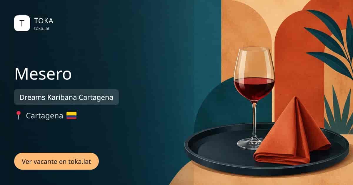 Vacante de Mesero en Cartagena, Colombia — Dreams Karibana Cartagena