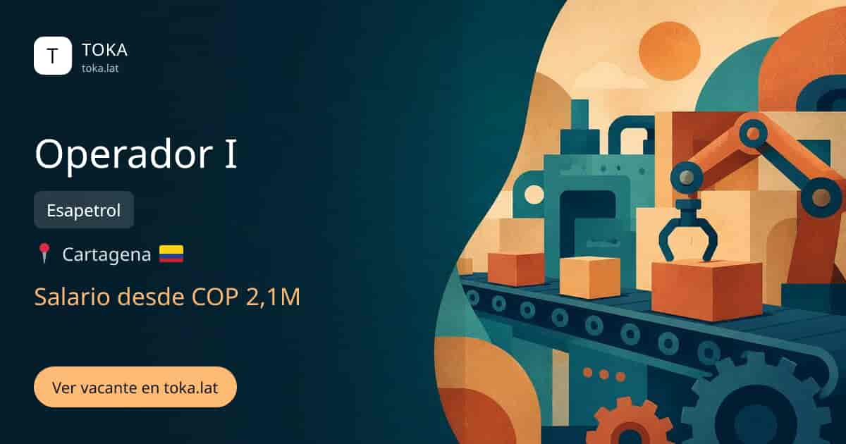 Vacante de Operador i en Cartagena, Colombia — Esapetrol, salario desde COP 2,1M