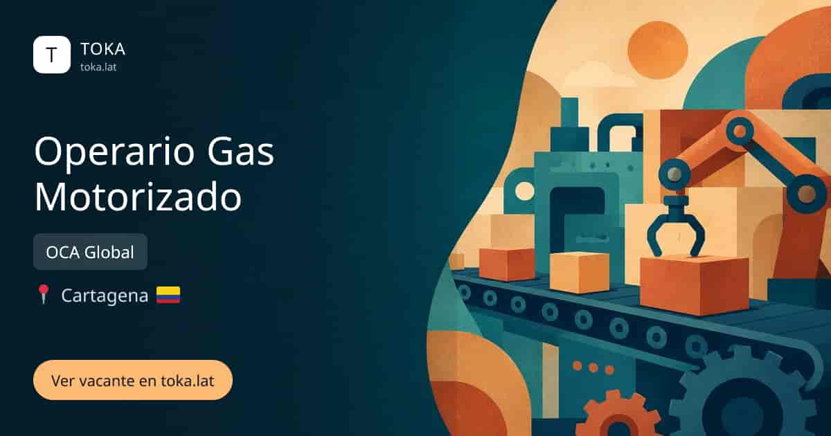 Vacante de Operario gas motorizado en Cartagena, Colombia — OCA Global
