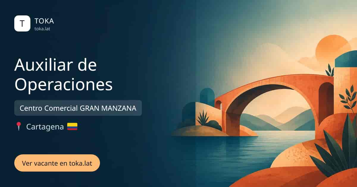 Vacante de Auxiliar de operaciones en Cartagena, Colombia — Centro Comercial GRAN MANZANA