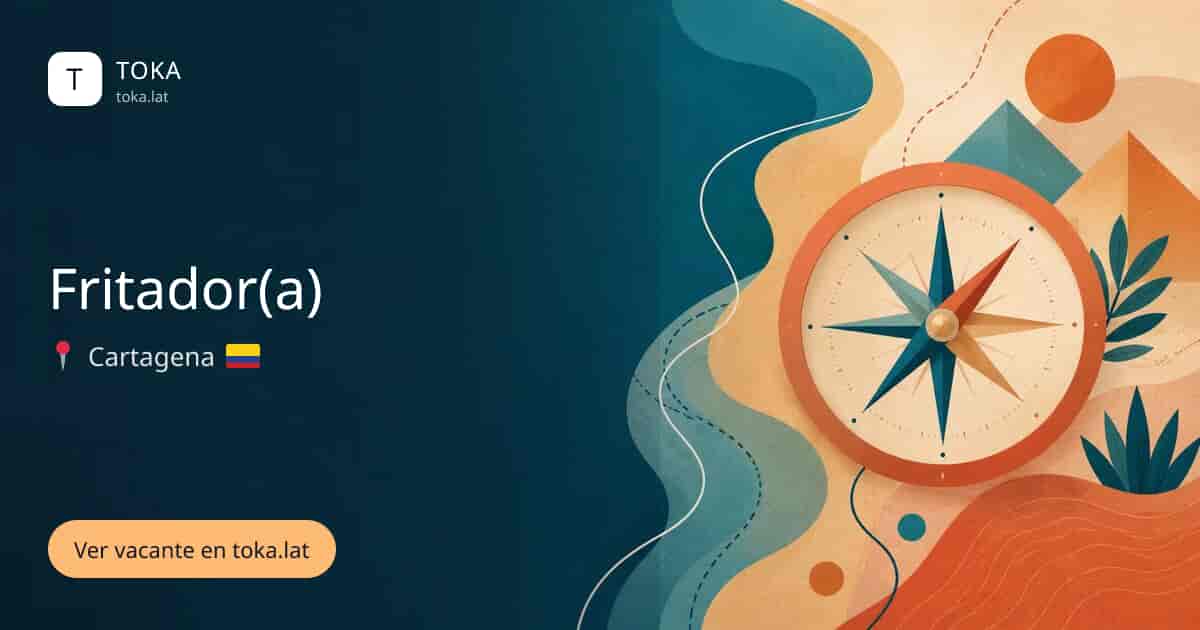 Vacante de Fritador(a) en Cartagena, Colombia