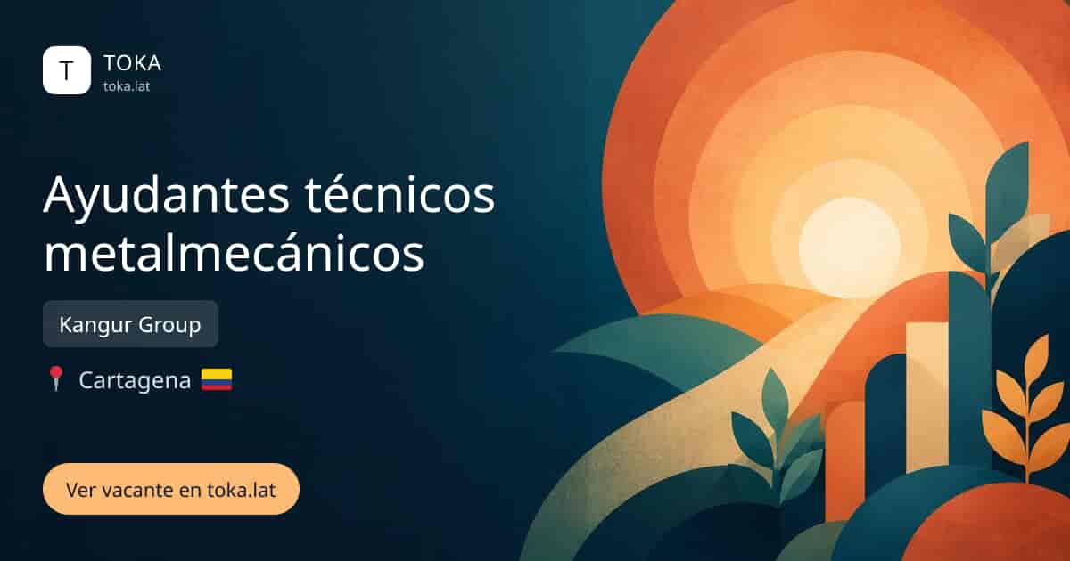 Vacante de Ayudantes técnicos metalmecánicos en Cartagena, Colombia — Kangur Group