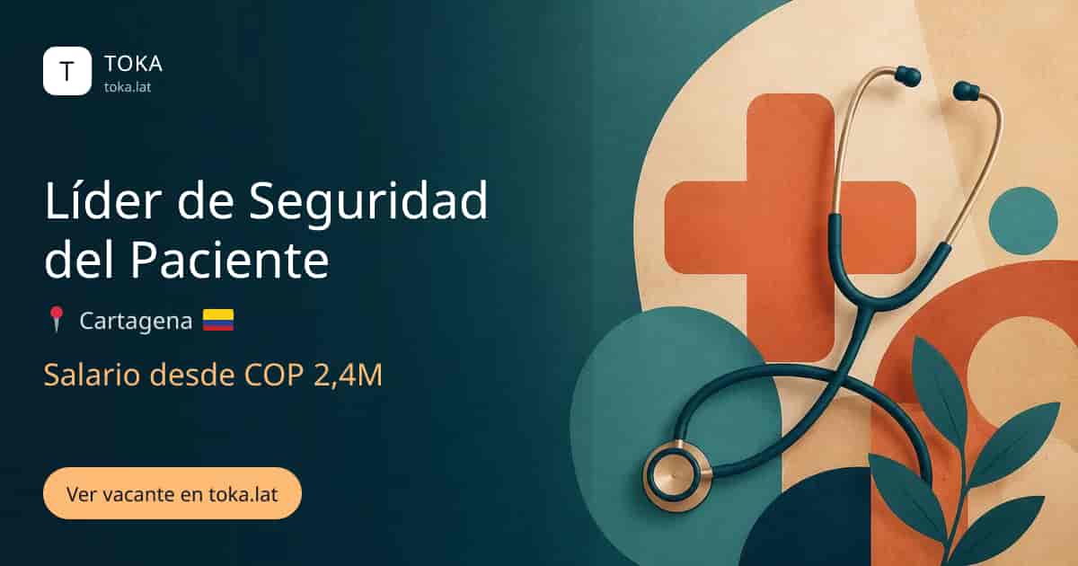 Vacante de Líder de seguridad del paciente en Cartagena, Colombia, salario desde COP 2,4M