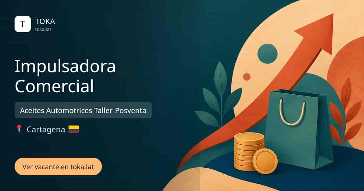 Vacante de Impulsadora comercial en Cartagena, Colombia — Aceites Automotrices Taller Posventa