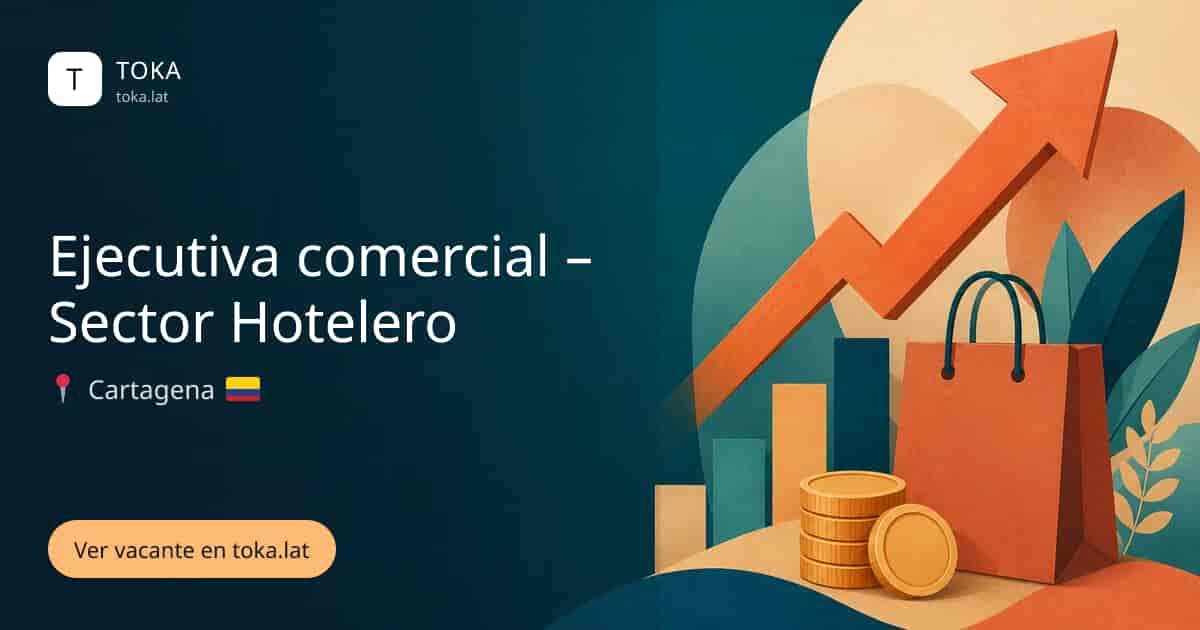 Vacante de Ejecutiva comercial – sector hotelero en Cartagena, Colombia