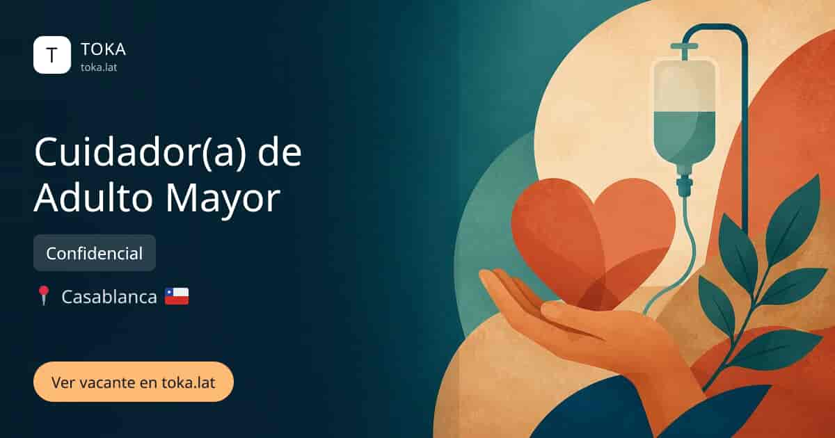 Vacante de Cuidador(a) de adulto mayor en Casablanca, Chile — Confidencial
