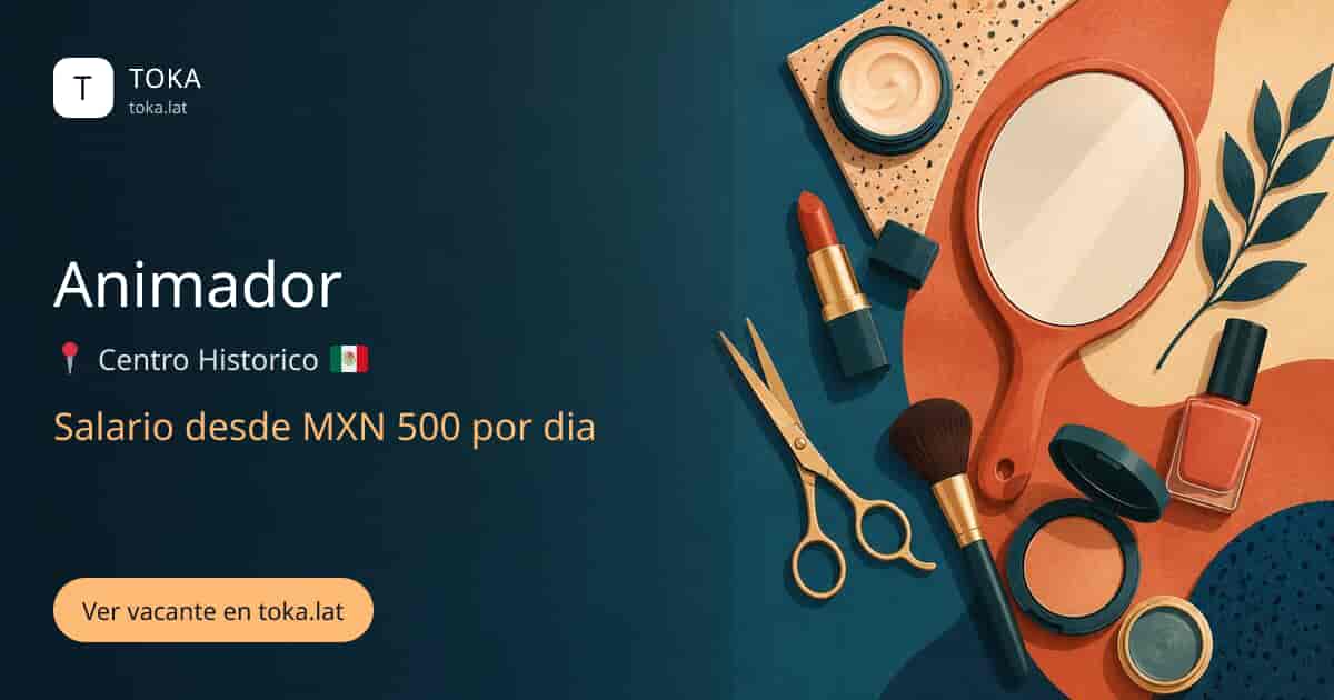 Vacante de Animador en Ciudad de Mexico, Mexico, salario desde MXN 500 por dia