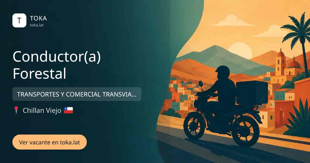 Vacante de Conductor(a) forestal en Chillán Viejo, Chile — TRANSPORTES Y COMERCIAL TRANSVIA FORESTAL LIMITADA
