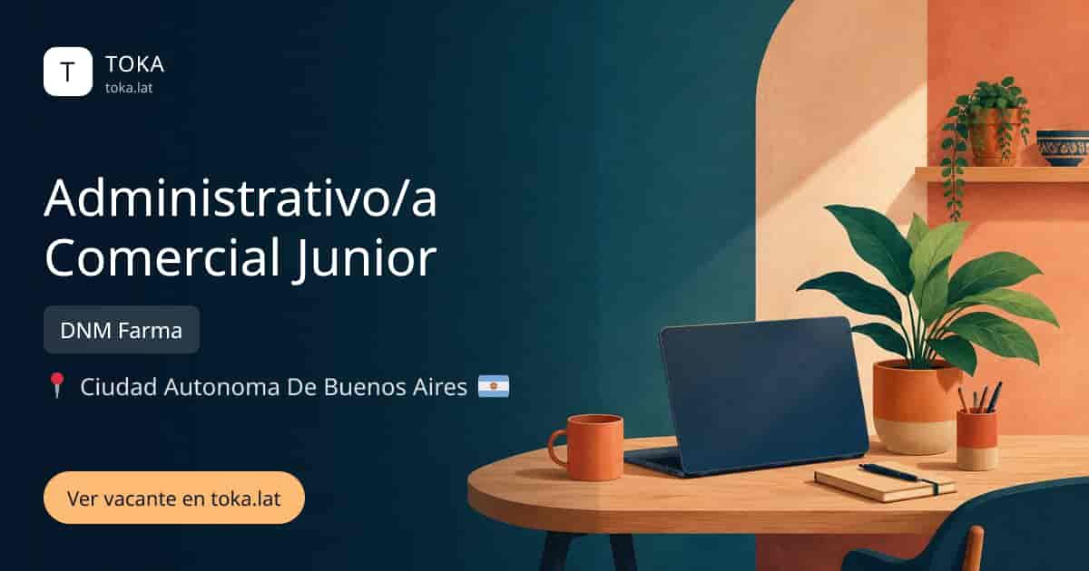 Vacante de Administrativo/a comercial junior en Buenos Aires, Argentina — DNM Farma