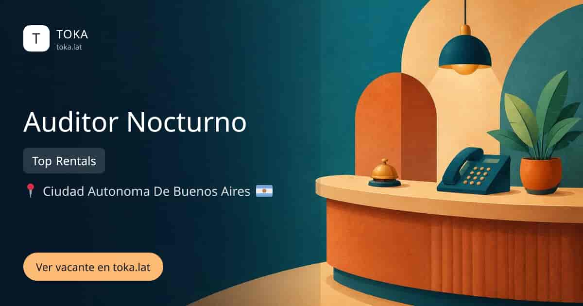 Vacante de Auditor nocturno en Ciudad Autónoma de Buenos Aires, Argentina — Top Rentals